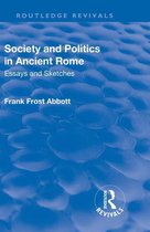 Routledge Revivals - Revival: Society and Politics in Ancient Rome (1912)