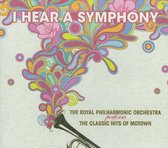 SILVA SCREEN - I Hear a Symphony: The Royal Philharmonic Orchestra Perform The Classic Hits of Motown