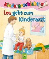 Die schönsten Kindergeschichten 4 - Lea geht zum Kinderarzt