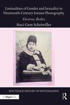 Routledge History of Photography - Liminalities of Gender and Sexuality in Nineteenth-Century Iranian Photography