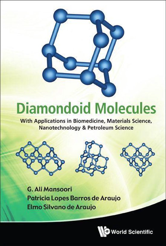 Diamondoid Molecules: With Applications In Biomedicine, Mate ... - cover