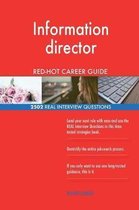 Information Director Red-Hot Career Guide; 2502 Real Interview Questions