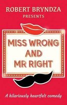 Miss Wrong and MR Right