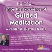 How to Enjoy the Experience of Guided Meditation