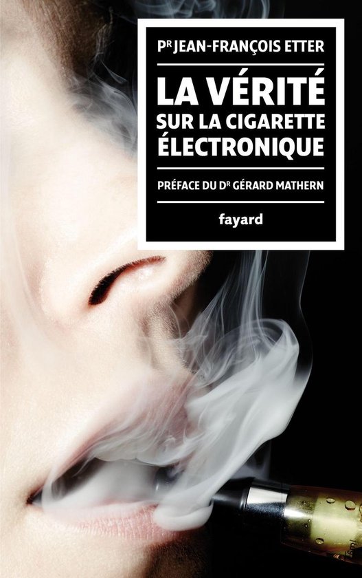 La Vérité sur la cigarette électronique - cover
