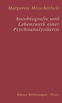 Wiener Vorlesungen 118 - Autobiografie und Lebenswerk einer Psychoanalytikerin
