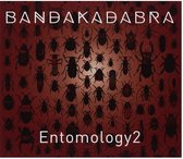 Bandakadabra - Entomology 2 (CD)