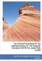 The Fifteenth Yearbook of the National Society for the Study of Education Part III the Junior High S
