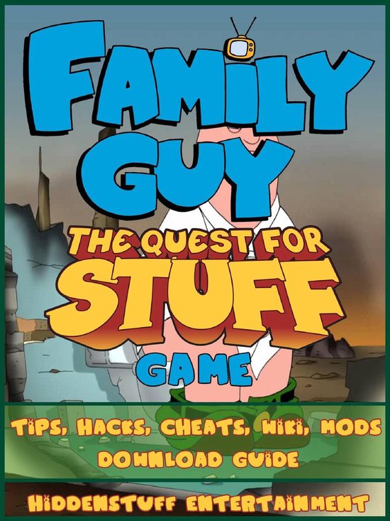 FAMILY GUY THE QUEST FOR STUFF GAME TIPS, HACKS, CHEATS, WIKI, MODS