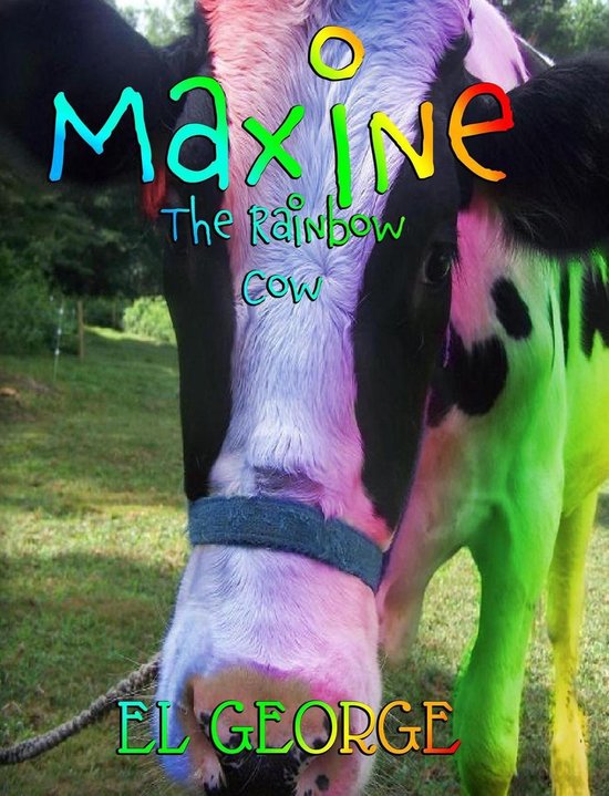 Maxine- Maxine The Rainbow Cow - cover