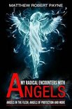 My Radical Encounters with Angels- My Radical Encounters with Angels
