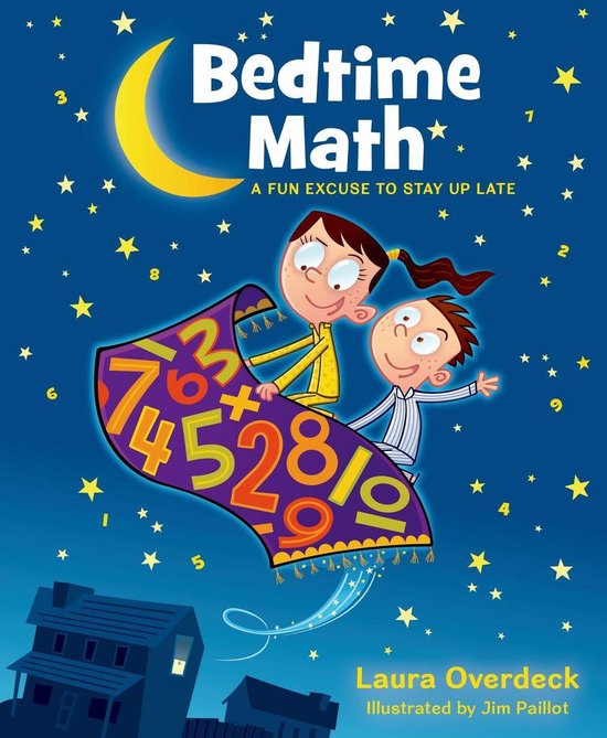 Bedtime Math Series - Bedtime Math: A Fun Excuse to Stay Up  ... - cover