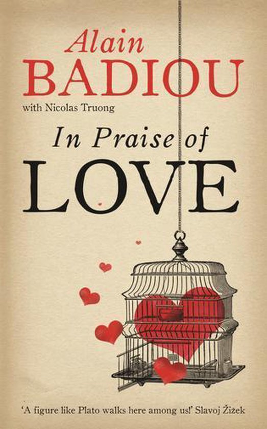 Boekcover met de titel 'In Praise of LOVE' door Alain Badiou. Een kooi met een rood hart erin, omringd door hartjes.