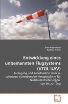 Entwicklung eines unbemannten Flugsystems (VTOL UAV)