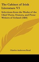 The Cabinet of Irish Literature V3