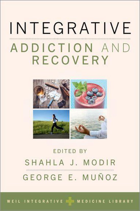 Weil Integrative Medicine Library Integrative Addiction And Recovery Ebook