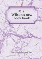 Mrs. Wilson's new cook book