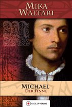 Mika Waltaris historische Romane 1 - Michael der Finne