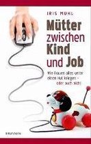 Mütter zwischen Kind und Job