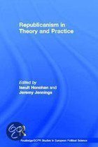 Republicanism in Theory and Practice