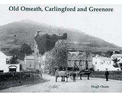 Old Omeath, Carlingford And Greenore