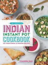The Complete Indian Instant Pot (R) Cookbook