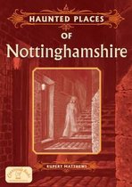 Haunted Places of Nottinghamshire