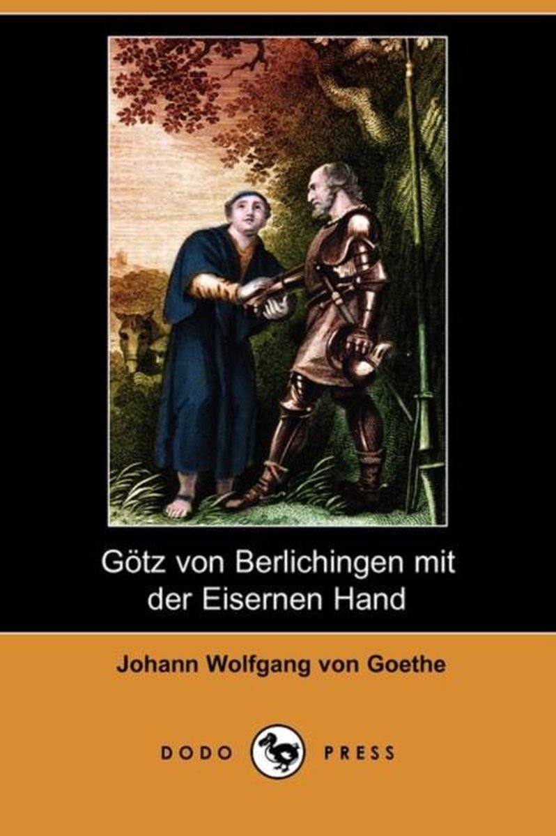 Gotz Von Berlichingen Mit Der Eisernen Hand (Dodo Press) - Johann Wolfgang von Goethe