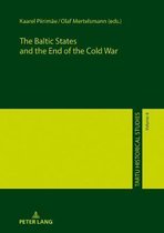 Tartu Historical Studies-The Baltic States and the End of the Cold War