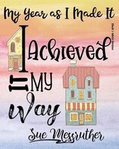 I Achieved It My Way (Black & White Version)