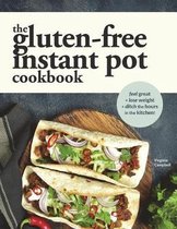 The Gluten-Free Instant Pot Cookbook