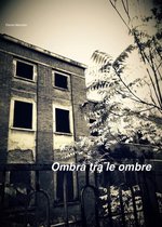 Ombra tra le ombre