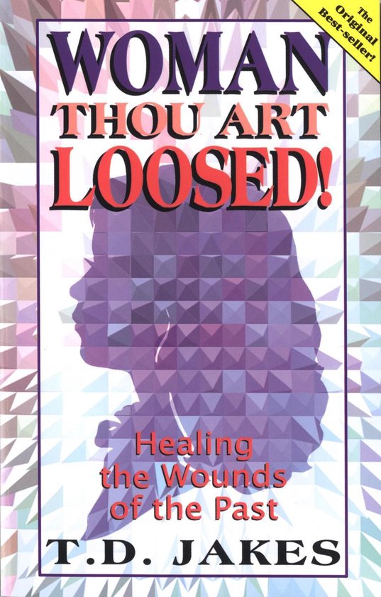 Woman Thou Art Loosed! (ebook), T D Jakes 9780768498516 Boeken