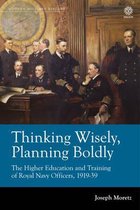 Thinking Wisely, Planning Boldly