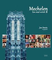 Mechelen, een stad vertelt 2