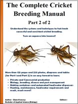 The Complete Cricket Breeding Manual 2 -  The Complete Cricket Breeding Manual -Part 2 of 2