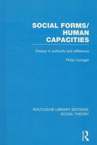 Social Forms/Human Capacities