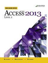 Benchmark Series- Benchmark Series: Microsoft® Access 2013 Level 1