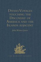 Hakluyt Society, First Series - Divers Voyages touching the Discovery of America and the Islands adjacent
