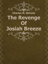The Revenge Of Josiah Breeze