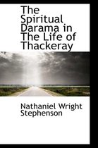 The Spiritual Darama in the Life of Thackeray