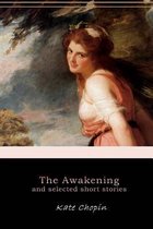 The Awakening, and Selected Short Stories