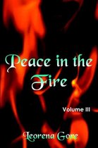 Peace in the Fire Volume III