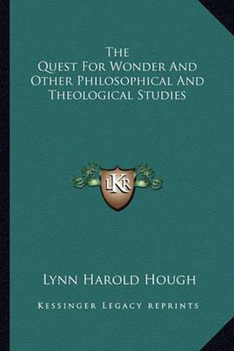 The Quest For Wonder And Other Philosophical And Theological Studies van Lynn Harold Hough