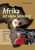 Afrika ist mein Schicksal