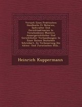 Versuch Eines Praktischen Handbuchs Fur Notarien, Sachwalter Und Gerichtsaktuarien in Verschiedenen Mustern Aussergerichtlicher Und Gerichtlicher Verh