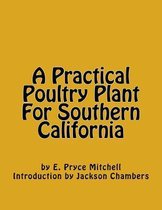 A Practical Poultry Plant for Southern California