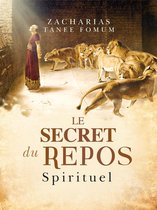 Le Secret Spirituel 2 - Le Secret du Repos Spirituel