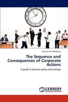 The Sequence and Consequences of Corporate Actions