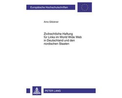Zivilrechtliche Haftung für Links im World Wide Web in Deutschland und den nordischen Staaten